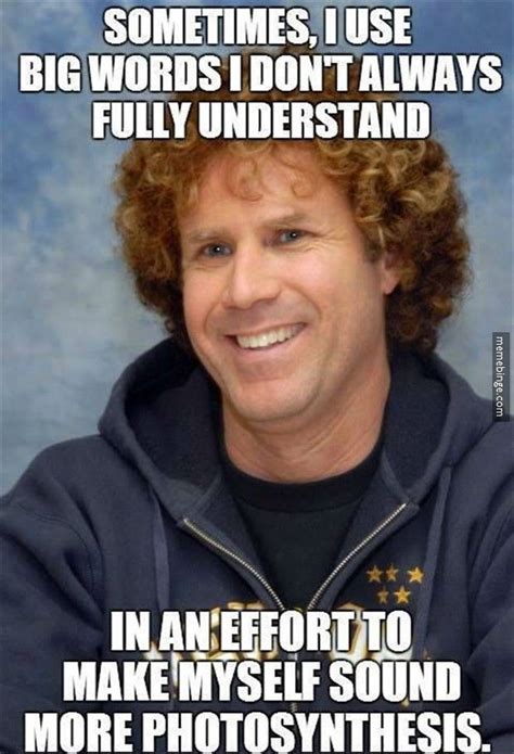 Sometimes I use big words I don’t fully understand! | Penny things to see. | Funny memes, Funny ...