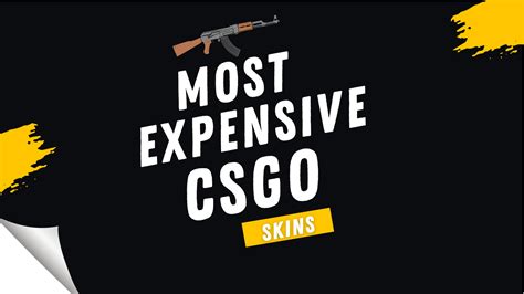 The Most Expensive CSGO Skin – Top 10 Picks for 2024