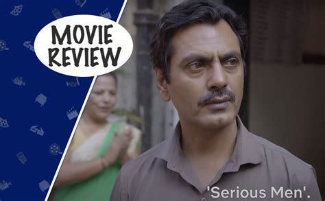 Serious Men Movie Review: Nawazuddin Siddiqui, Sudhir Mishra - Genius ...