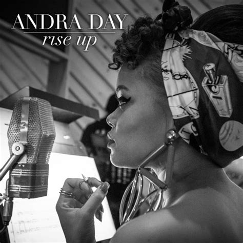 Stream Rise Up by Andra Day | Listen online for free on SoundCloud