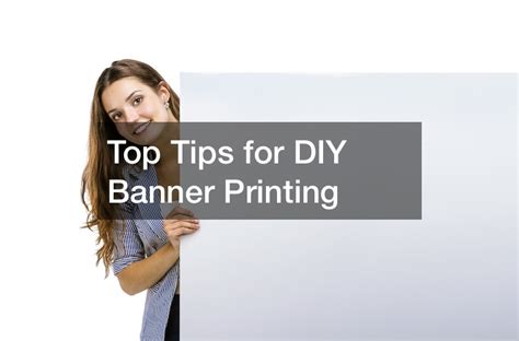 Top Tips for DIY Banner Printing - Ceve Marketing