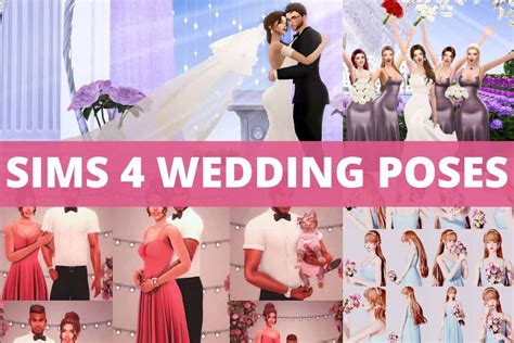 23+ Sims 4 Wedding Poses: Aisle, Ceremony, Bridal Party - We Want Mods