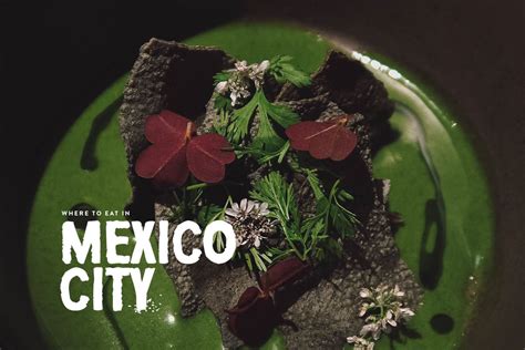 22 Mexico City Restaurants You’ll Want to Fly For | Will Fly for Food