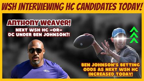 WSH Starting Virtual HC Interviews TODAY w/ Ravens Anthony Weaver! Ben Johnson WSH HC Odds ...