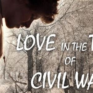 Love in the Time of Civil War - Rotten Tomatoes