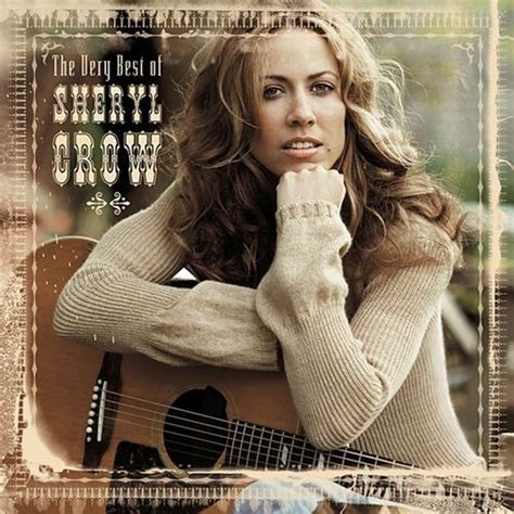 Sheryl Crow - The Very Best Of Sheryl Crow (CD) - Amoeba Music