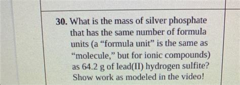 Solved 30. What is the mass of silver phosphate that has the | Chegg.com