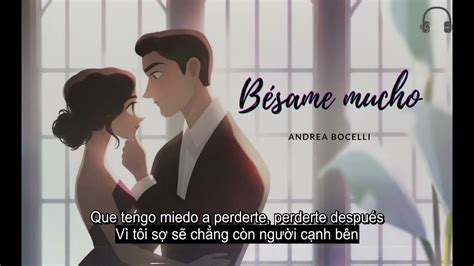 [Vietsub+Letra/Lyrics] Bésame Mucho - Andrea Bocelli - YouTube