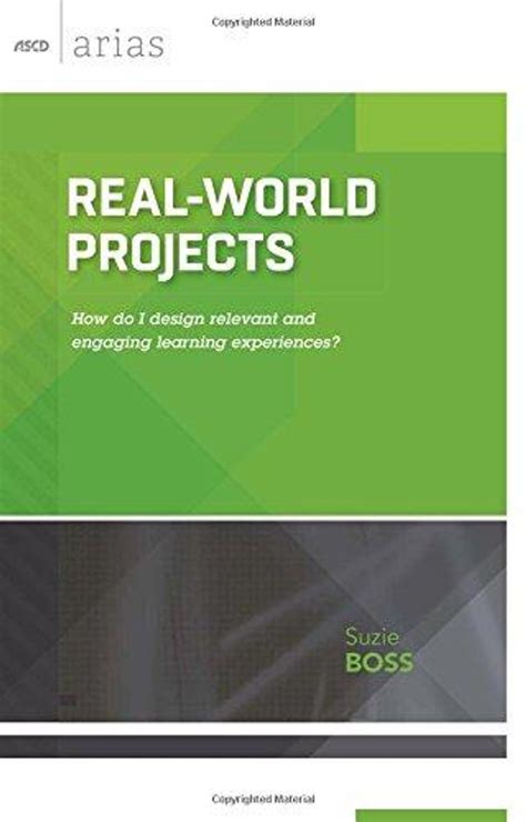 Real-World Projects: How do I design relevant and engaging learning ...