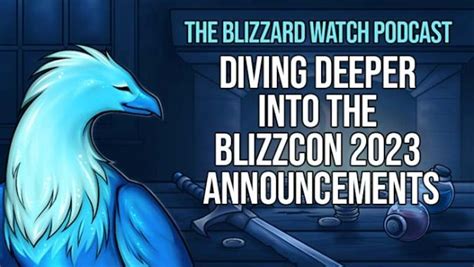 Blizzard Watch Podcast: Diving deeper into the BlizzCon 2023 announcements