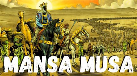 The Malian Empire of Mansa Musa - Richest Man Ever - YouTube