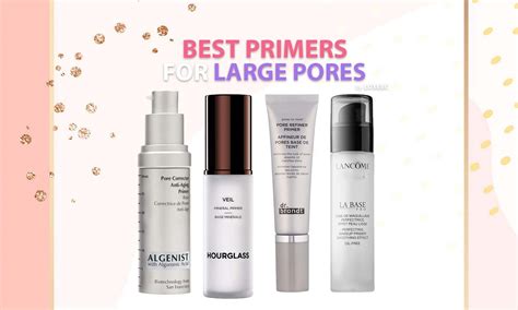 The 10 Best Primers for Large Pores of 2024 - LUXEBC