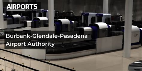 Burbank-Glendale-Pasadena Airport Authority | Airports International