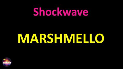 Marshmello - Shockwave (Lyrics version) - YouTube