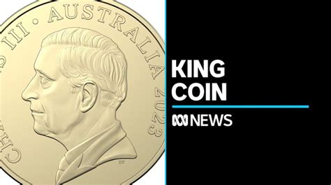 King Charles coin unveiled at Royal Australian Mint in Canberra - ABC News