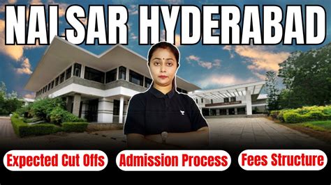 NALSAR Hyderabad:Expected Cut Offs | Fees Structure | Admission Process ...