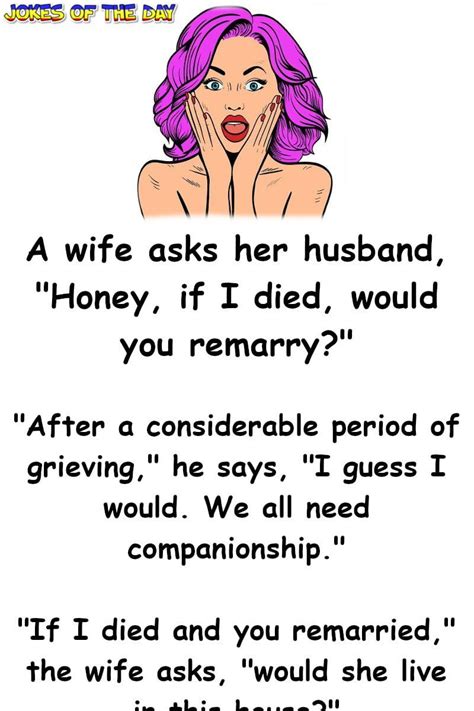 Funny Joke ‣ Wife and husband talk about life if she died | Funny mom jokes, Husband jokes ...