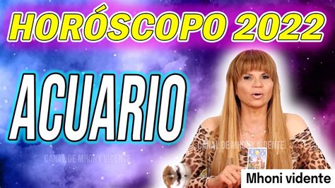 MHONI VIDENTE HORÓSCOPOS ACUARIO 2022 ️ mhoni vidente prediccion ...