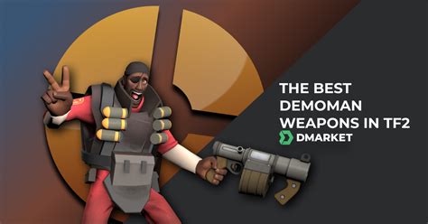 The Best TF2 Demoman Weapons | DMarket | Blog