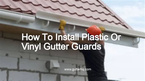 How To Install Plastic Or Vinyl Gutter Guards - Gutter HQ