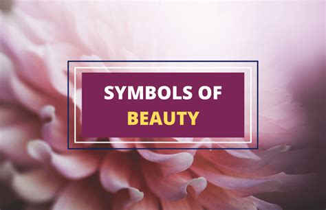 Symbols of Beauty – A List - Symbol Sage