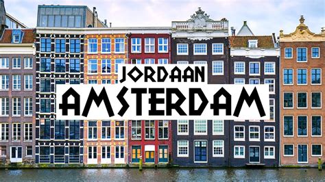 Jordaan Amsterdam - YouTube