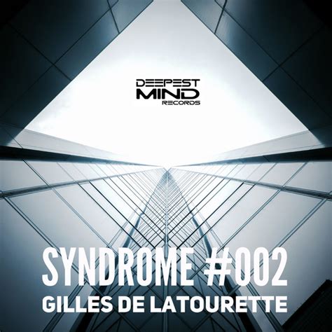 Syndrome #002 (Original Version) - Single by Gilles de LaTourette | Spotify