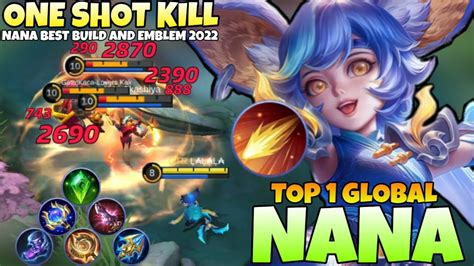 WTF DAMAGE! Nana One Shot Build! Nana Best Build & Emblem 2022 | Top 1 Global Nana | Mobile ...