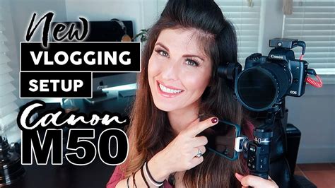 My NEW Canon M50 VLOGGING SETUP for 2020 - YouTube