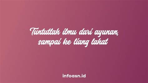 Arti Peribahasa Tuntutlah Ilmu Dari Ayunan Sampai Ke Liang Lahat