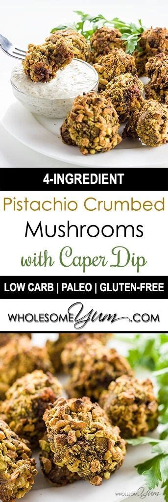 Crumbed Mushrooms Recipe w/ Pistachios & Caper Dip (Paleo, Low Carb ...