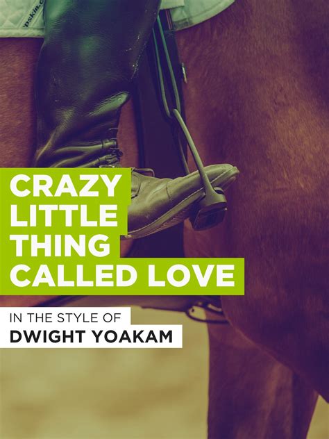 Watch Crazy Little Thing Called Love in the Style of "Dwight Yoakam ...