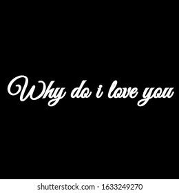 95 Word Why I Love You Images, Stock Photos & Vectors | Shutterstock