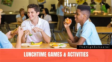 13 Fun Lunchtime Games And Activities For High School Students - TheHighSchooler