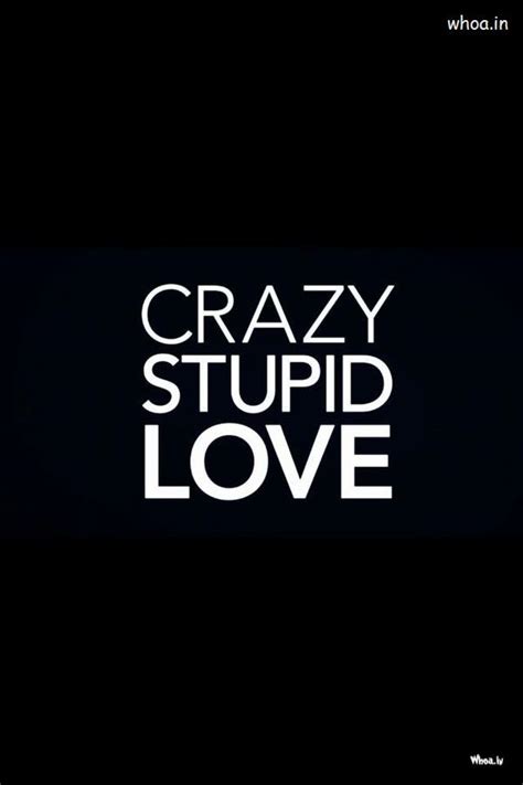 Crazy Stupid Love Quotes Wallpaper