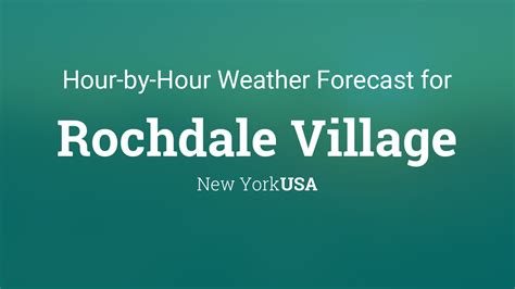 Hourly forecast for Rochdale Village, New York, USA