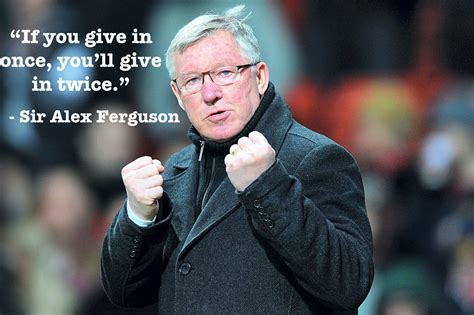 Alex Ferguson Quotes - Alex Ferguson I Ve Never Played For A Draw In My ...