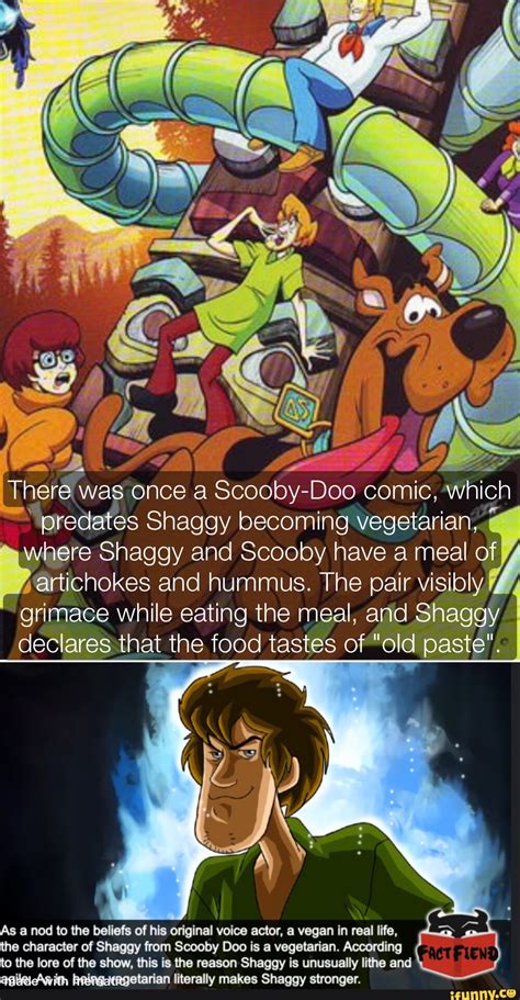 There was once a Scooby-Doo comic, which "predates Shaggy becoming vegetarian, where Shaggy and ...