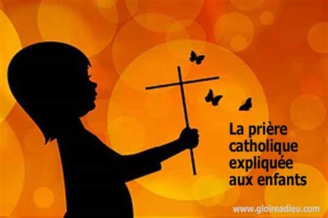 La prière catholique expliquée aux enfants
