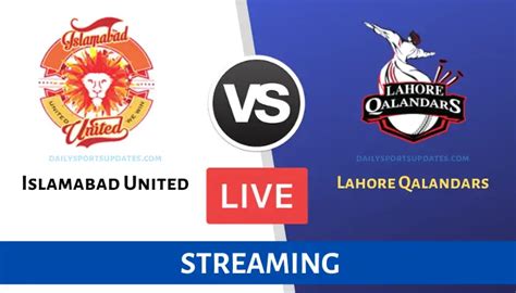 Lahore Qalandars vs Islamabad United Live, Head To Head, Playing 11