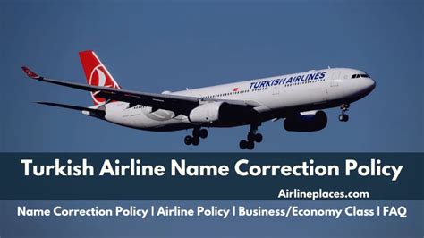 Turkish Airlines Cancellation Policy (Fee) & Name Correction