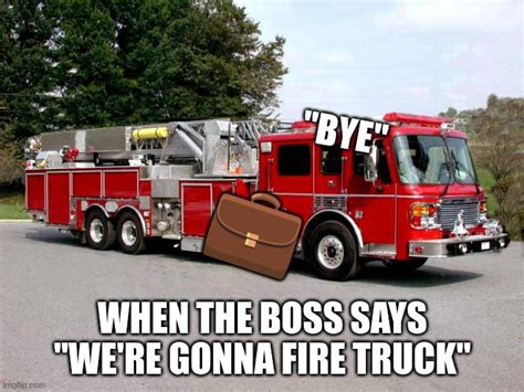 firetruck Memes - Imgflip