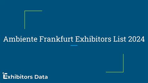 PPT - Ambiente Frankfurt Exhibitor List 2024 PowerPoint Presentation, free download - ID:12846098