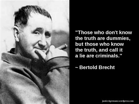 "Those who don't know the truth are dummies, but those who know the ...