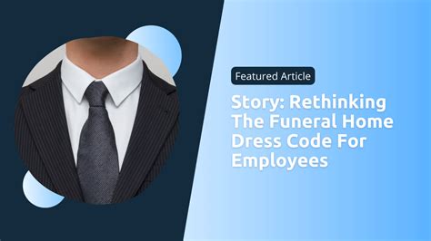 Story: Rethinking The Funeral Home Dress Code For Employees