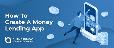 How To Create A Money Lending App In 2022 | Alpha Bravo Development