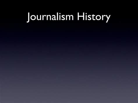 Journalism history | PPT