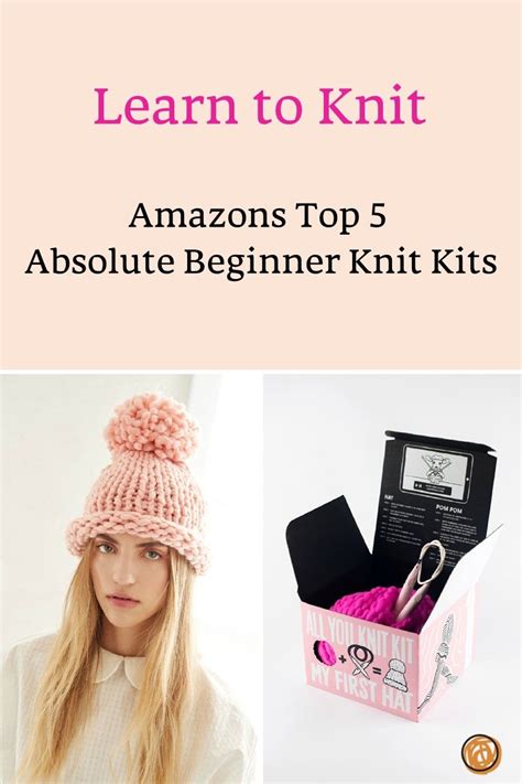 Amazons Top 5 Absolute Beginner Knit Kits | Knitting for beginners, Knitting kits, Beginners ...