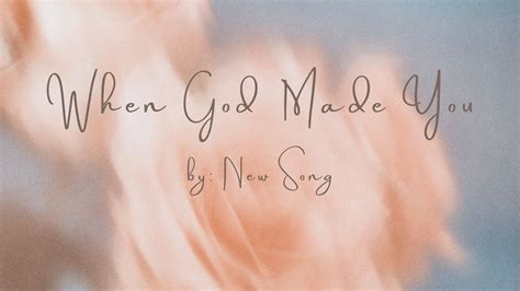 When GOD Made You Lyrics Video - by NewSong feat. Natalie Grant - YouTube