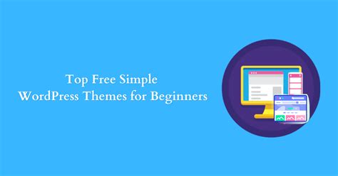 Top 10 Free Simple WordPress Themes for Beginners in 2024